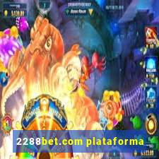 2288bet.com plataforma